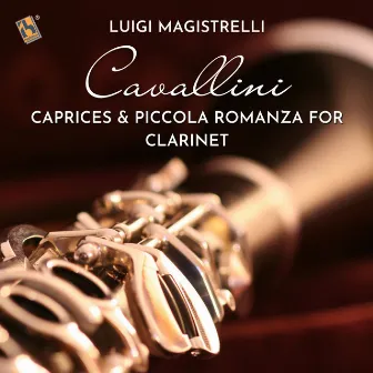 Cavallini: Caprices & Piccola Romanza for Clarinet by Ernesto Cavallini