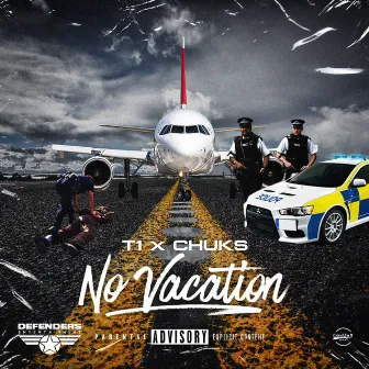 No Vacation by T1