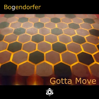 Gotta Move by Bogendorfer