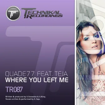 Where You Left Me by Teja