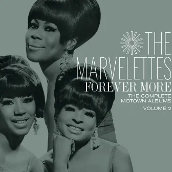 Forever More: The Complete Motown Albums Vol. 2 by The Marvelettes