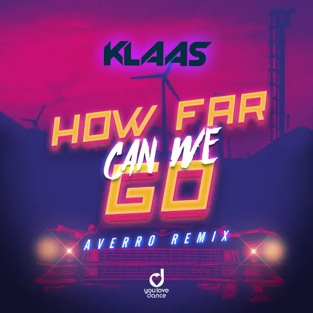 How Far Can We Go - Averro Remix