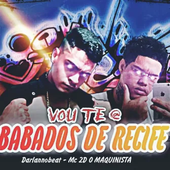 Babado de Recife by Mc 2D o Maquinista