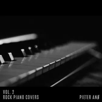 Rock Piano Covers, Vol. 2 by Pieter Anø