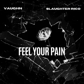 Feel Your Pain by Vaughn