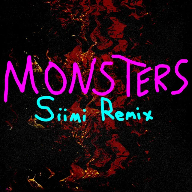 Monsters - Siimi Remix