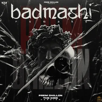 Badmashi (Remake Version) by The Kidd