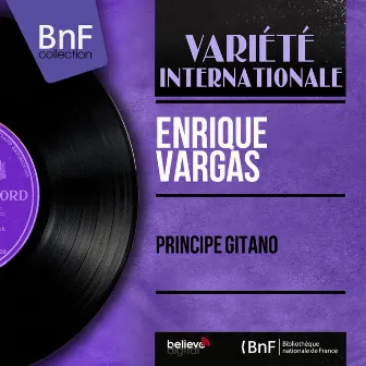 Principe Gitano (feat. Pepe Nuñez y Su Orquesta) [Mono Version] by ENRIQUE VARGAS