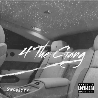 4 The Gang by Swaggyyy