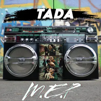 TADA by M.E.P