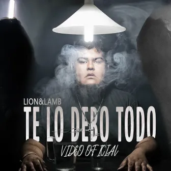 Te Lo Debo Todo by Lion&Lamb