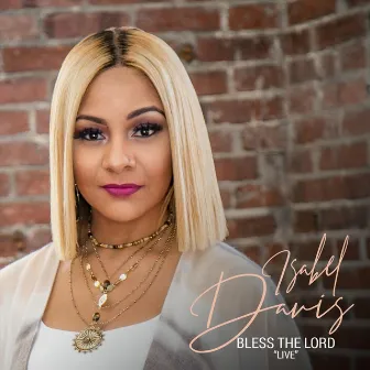 Bless the Lord (Live) by Isabel Davis