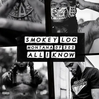 All I Know by Smokey Loc