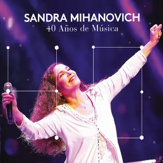 40 Años de Música (En Vivo) by Sandra Mihanovich