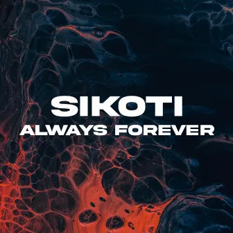 Always Forever by SIKOTI