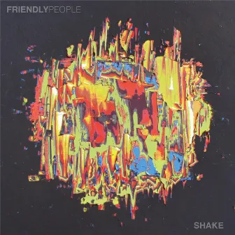 Shake by Friendly People