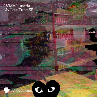 My Lost Tune EP by LVMA Lunaria