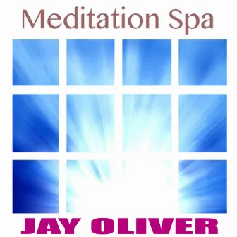 Meditation Spa by Jay Oliver