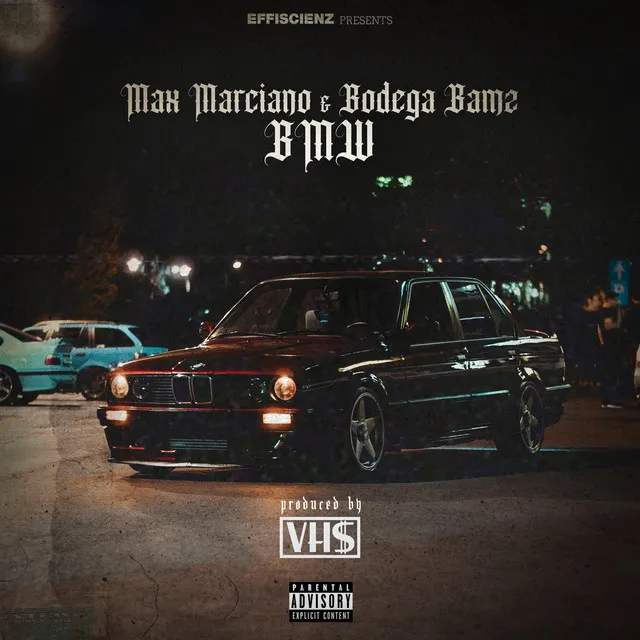 BMW (feat. Max Marciano, Bodega Bamz) [prod. by VH$]