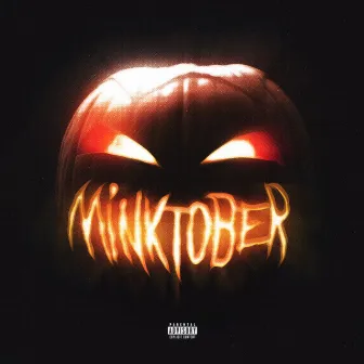 MINKTOBER (DELUXE) by Mink Sinatra