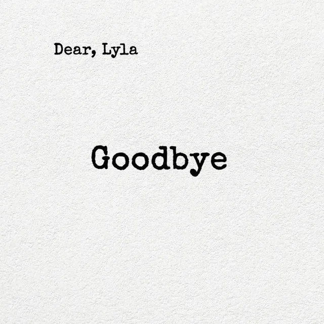 Goodbye Lyla