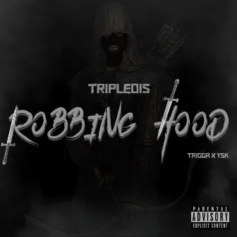 Robbing Hood by Triple01s