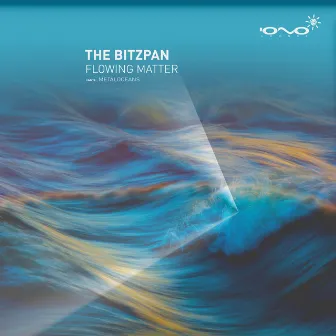 Flowing Matter by The Bitzpan