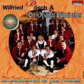 Ein Dankeschön für gute Freunde by Wilfried Rösch und Die Original Böhmischen