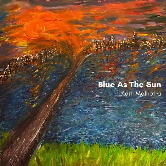 Blue As The Sun by Aditi Malhotra