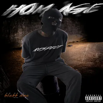 HOMAGE by Blakk DNA