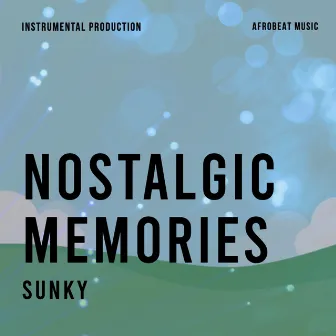 Nostalgic Memories by Sunky