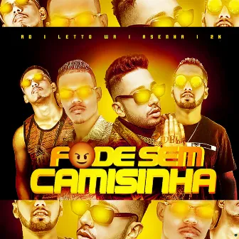 Fode Sem Camisinha (Remix Brega Funk) by Mc A Senha