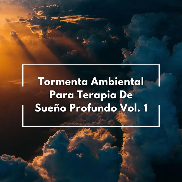 Tormenta Ambiental Para Terapia De Sueño Profundo Vol. 1