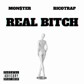 Real Bitch by Mon$ter