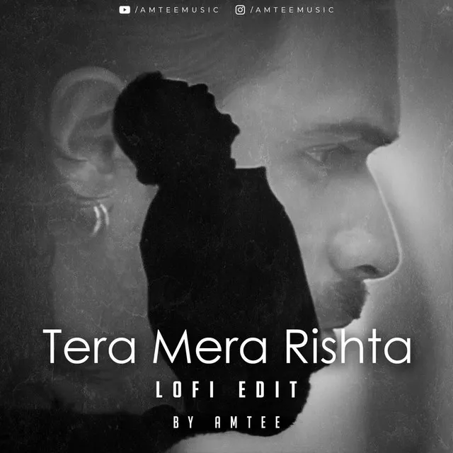 Tera Mera Rishta - Lofi Remake