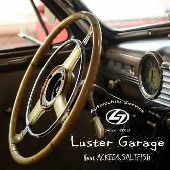 Luster Garage feat.ACKEE&SALTFISH by King Shaka