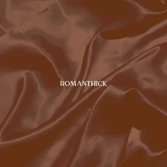 ROMANTHICK by Meloproducedit