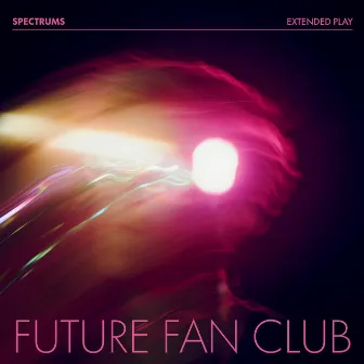 Spectrums by Future Fan Club