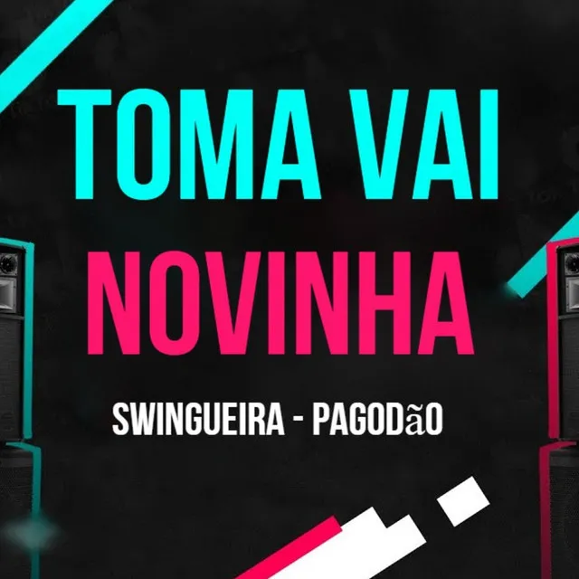 Toma Vai Novinha - Remix