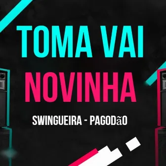 Toma Vai Novinha (Remix) by Raione exclusividades