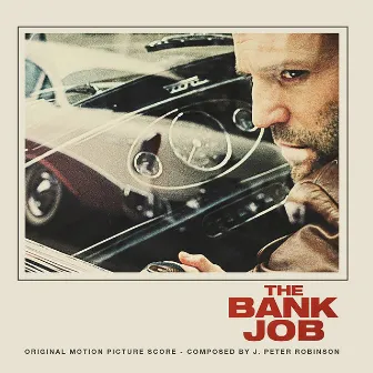 The Bank Job (Original Score) by J. Peter Robinson