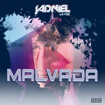 Malvada by Jadniel la Voz