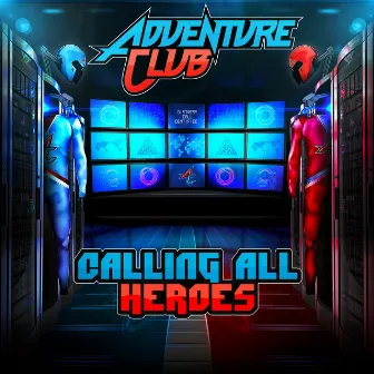 Calling All Heroes by Adventure Club