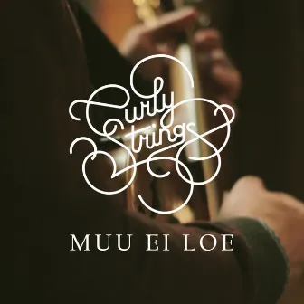 Muu ei loe by Curly Strings