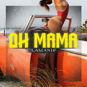 Oh Mama by Lamanif