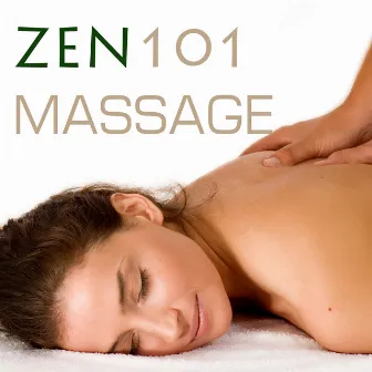 Zen Massage 101 - Tranquil Music for Sensual Tantric Massage, Relaxing Tracks by Unknown Artist