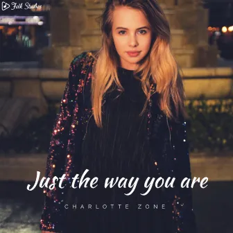 Just the Way You Are by Charlotte Zone