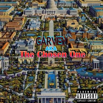 The Chosen One by Girard Street Garvey