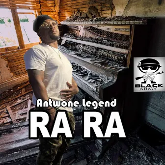 Ra Ra by Antwone Legend