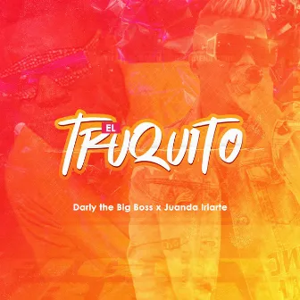 El Truquito by Darly the big boss